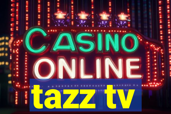 tazz tv